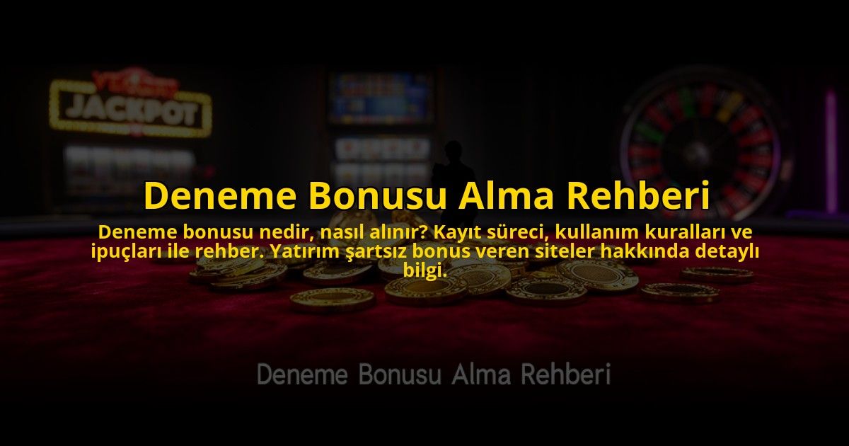 Deneme-Bonusu-Alma-Rehberi-overlay-1776041751.jpg